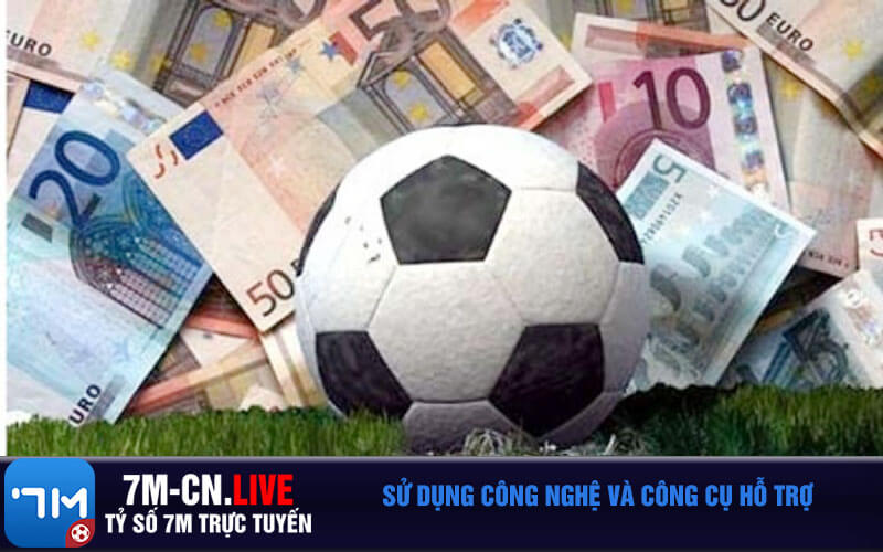 Sử dụng công nghệ và công cụ hỗ trợ